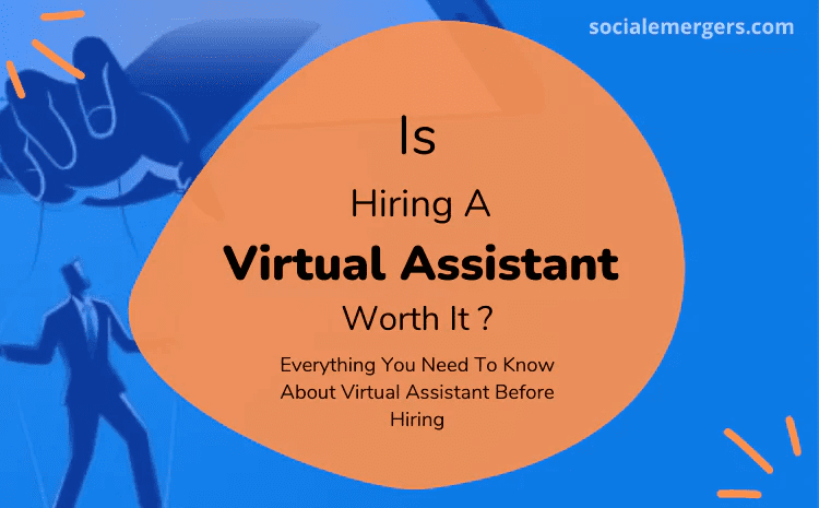 Is Hiring A Virtual Assistant Worth It In 2024?
